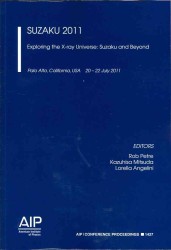 SUZAKU 2011: Exploring the X-ray Universe (Aip Conference Proceedings: Astronomy and Astrophysics) （2012）