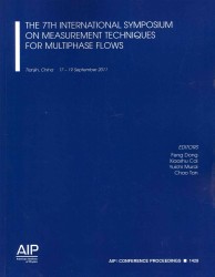 The 7th International Symposium on Measurement Techniques for Multiphase Flows (Aip Conference Proceedings) （2012）