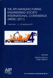 The 4th Manufacturing Engineering Society International Conference (MESIC 2011) (Aip Conference Proceedings / Materials Physics and Applications) （2012）