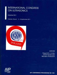 International Congress on Ultrasonics, Gdansk 2011 : Gdaansk, Poland, 5 - 8 September 2011 (Aip Conference Proceedings / Materials Physics and Applications) （2013）