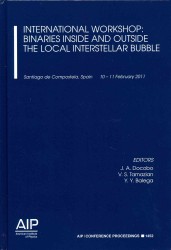 International Workshop Binaries inside and Outside the Local Interstellar Bubble : Binaries inside and Outside the Local Interstellar Bubble : Santiago De Compostela, Spain 10-11 February 2011 (Aip Conference Proceedings: Astronomy and Astrophysics) （2013）