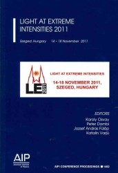 Light at Extreme Intensities 2011 : Szeged, Hungary 14-18 November 2011 (Aip Conference Proceedings/atomic, Molecular, Chemical Physics) （2013）