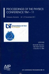 Proceedings of the Physics Conference TIM - 11 : Timisoara, Romania, 24-27 Novermber 2011 (Aip Conference Proceedings / Materials Physics and Applications) （2013）