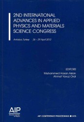 2nd International Advances in Applied Physics and Materials Science Congress : Antalya, Turkey, 26-29 April 2012 (Aip Conference Proceedings)