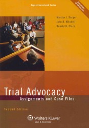 Trial Advocacy : Assignment and Case Files (Aspen Coursebook) （2 PAP/CDR）