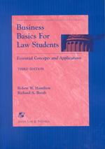 Business Basics for Law Students : Essential Concepts and Applications (Essentials for Law Students Series) （3RD）