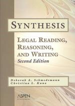 Synthesis : Legal Reading, Reasoning, and Writing （2ND）