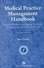 Medical Practice Management Handbook : Complete Guide to Accounting, Tax Issues, Managed Care, and Daily Operations （8 PAP/CDR）