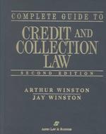 Complete Guide to Credit and Collection Law （2 Reissue）