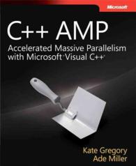 C++ Amp : Accelerated Massive Parallelism with Microsoft Visual C++