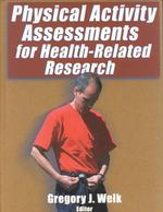 Physical Activity Assessments for Health-Related Research