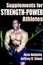 Supplements for Strength-Power Athletes