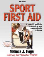 スポーツにおける応急処置ガイド（第３版）<br>Sport First Aid : Official Text of the Nfhs Coaches Education Program （3TH）