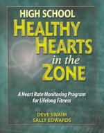High School Healthy Hearts in the Zone : A Heart Rate Monitoring Program for Lifelong Fitness