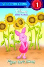 Piglet Feels Small : An Early Book (Step into Reading. Early Books)