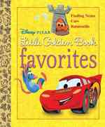 Disney-Pixar Little Golden Book Favorites : Finding Nemo, Cars, Ratatouille (Little Golden Book Favorites)