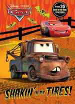 Shakin' in My Tires! (Disney/pixar Cars: Glow in the Dark Sticker Book) （ACT CLR ST）