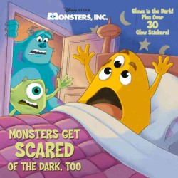 Monsters Get Scared of the Dark, Too (Disney/pixar: Monsters, Inc.)