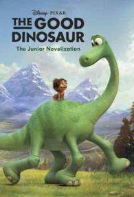 The Good Dinosaur : The Junior Novelization (Junior Novelization)