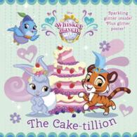 The Cake-tillion (Whisker Haven Tales)