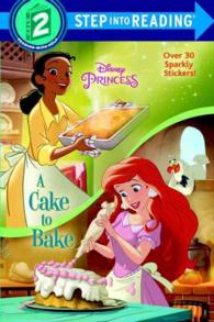 A Cake to Bake (Disney Princess: Step into Reading, Step 2) （STK）
