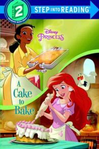 A Cake to Bake (Disney Princess: Step into Reading Step 2)