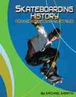 Skateboarding History : From the Backyard to the Big Time (Edge Books)