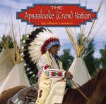 The Apsaalooke (Crow) Nation (Native Peoples)