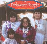 The Delaware People (Native Peoples)
