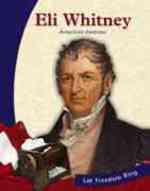 Eli Whitney : American Inventor (Let Freedom Ring: the New Nation Biographies)