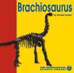 Brachiosaurus (Discovering Dinosaurs)