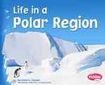 Life in a Polar Region (Pebble Plus)