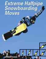 Extreme Halfpipe Snowboarding Moves (Behind the Moves)