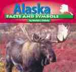 Alaska Facts and Symbols (The States and Their Symbols) （REV UPD）