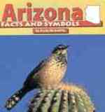 Arizona Facts and Symbols (The States and Their Symbols) （REV UPD）