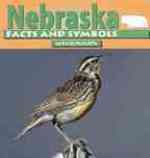 Nebraska Facts and Symbols (The States and Their Symbols) （REV UPD）