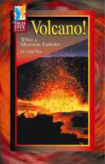 Volcano! : When a Mountain Explodes (High Five Reading)