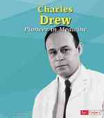 Charles Drew : Pioneer in Medicine (Fact Finders)