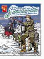 Shackleton and the Lost Antarctic Expedition (Graphic Library)