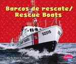 Barcos De Rescate/ Rescue Boats (Pebble Plus Bilingual) （Bilingual）