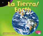 La Tierra/ Earth (Pebble Plus Bilingual) （Bilingual）