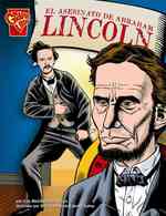 El Asesinato De Abraham Lincoln (Historia Grafica/graphic History (Graphic Novels) (Spanish))