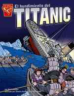 El Hundimiento Del Titanic (Historia Grafica/graphic History (Graphic Novels) (Spanish))