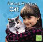 Caring for Your Cat (First Facts)