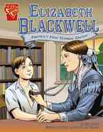 Elizabeth Blackwell : America's First Woman Doctor (Graphic Biographies)