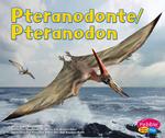 Pteranodonte/Pteranodon (Dinosaurios Y Animales Prehistricos / Dinosaurs and Prehistoric Animals)