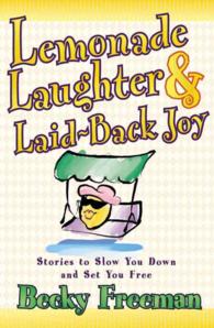 Lemonade Laughter & Laid-Back Joy : Stories to Slow You Down and Set You Free