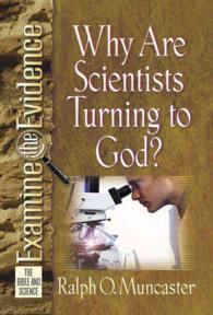Why Are Scientists Turning to God? (Examine the Evidence Series)
