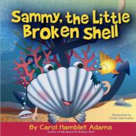 Sammy, the Little Broken Shell