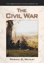 The Civil War (Greenhaven Encyclopedia of)